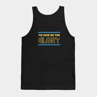 To God Be The Glory | Christian Typography Tank Top